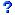 ?